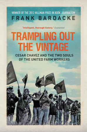 Trampling Out the Vintage Paperback by Frank Bardacke