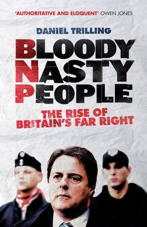 Bloody Nasty People Paperback by Daniel Trilling