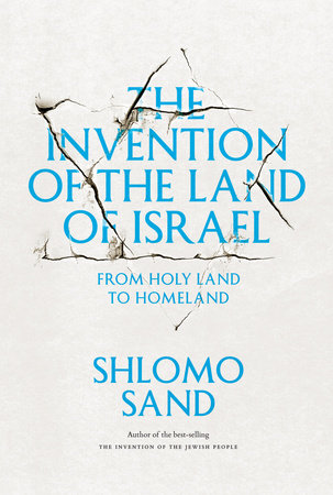 The Invention of the Land of Israel Paperback by Shlomo Sand