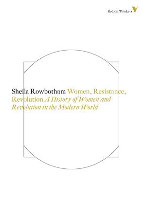Women, Resistance and Revolution Paperback by Sheila Rowbotham