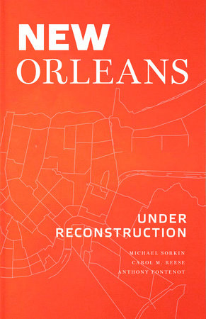 New Orleans Under Reconstruction Hardcover by Michael Sorkin