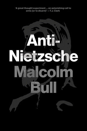 Anti-Nietzsche Paperback by Malcolm Bull