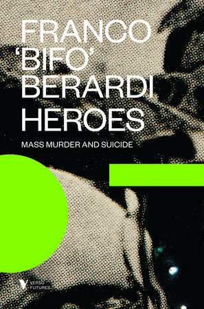 Heroes Paperback by Franco "Bifo" Berardi