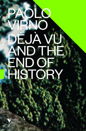 Deja Vu and the End of History Paperback by Paolo Virno