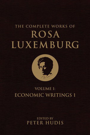 The Complete Works of Rosa Luxemburg, Volume I Paperback by Rosa Luxemburg