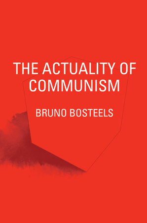 The Actuality of Communism Paperback by Bruno Bosteels