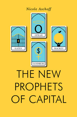 The New Prophets of Capital Paperback by Nicole Aschoff