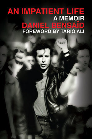 An Impatient Life Paperback by Daniel Bensaid, Foreward by Tariq Ali