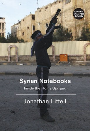 Syrian Notebooks Hardcover by Jonathan Littell