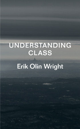 Understanding Class Paperback by Erik Olin Wright