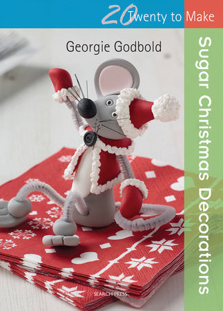 Sugar Christmas Decorations Paperback by Georgie Godbold