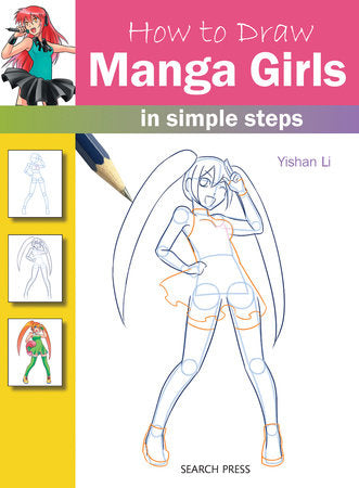 How to Draw Manga Girls in Simple Steps Paperback by Yishan Li