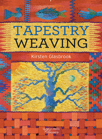 Tapestry Weaving Paperback by Kirsten Glasbrook