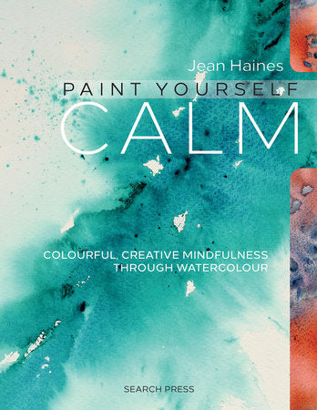 Paint Yourself Calm Paperback by Jean Haines