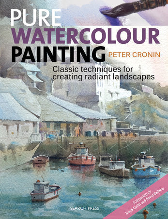 Pure Watercolour Painting Paperback by Peter Cronin