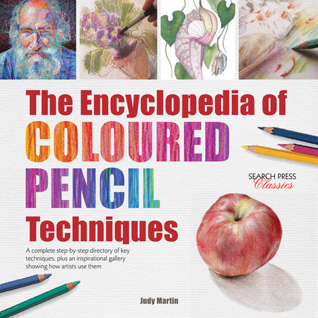 The Encyclopedia of Coloured Pencil Techniques Paperback by Judy Martin
