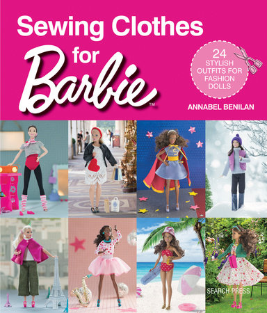 Sewing Clothes for Barbie Paperback by Annabel Benilan