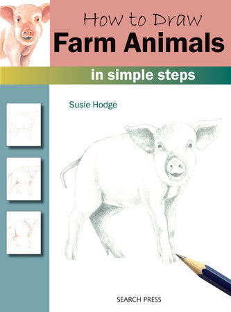 How to Draw Farm Animals In Simple Steps Paperback by Susie Hodge