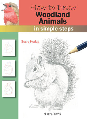 How to Draw Woodland Animals In Simple Steps Paperback by Susie Hodge