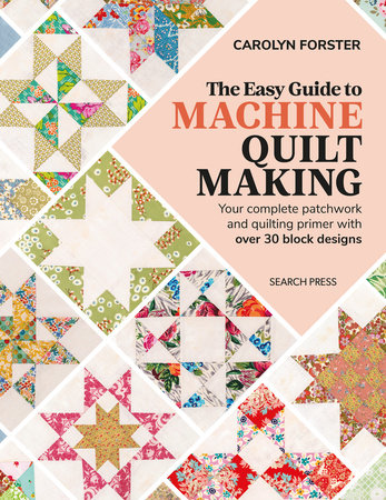 The Easy Guide to Machine Quiltmaking Paperback by Carolyn Forster
