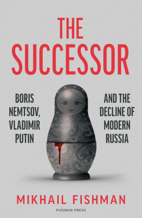 The Successor Hardcover by Mikhail Fishman