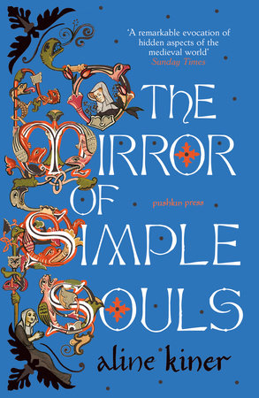 The Mirror of Simple Souls Paperback by Aline Kiner