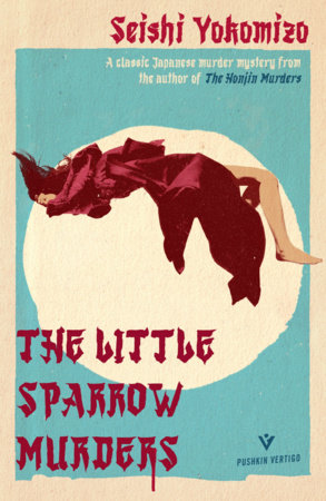 The Little Sparrow Murders Paperback by Seishi Yokomizo