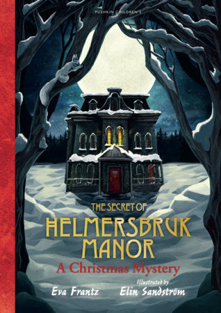 The Secret of Helmersbruk Manor Hardcover by Eva Frantz