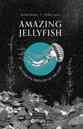Amazing Jellyfish Hardcover by Michael Stavaric