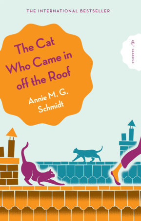 The Cat Who Came in Off the Roof Paperback by Annie M.G. Schmidt
