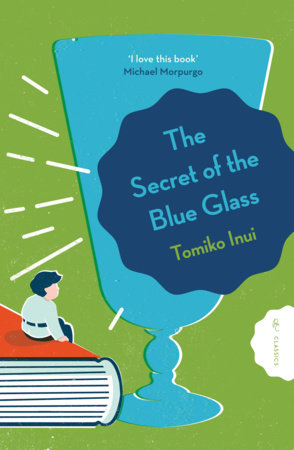 The Secret of the Blue Glass Paperback by Tomiko Inui