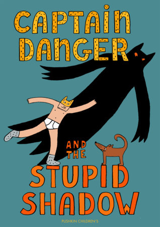 Captain Danger and the Stupid Shadow Hardcover by Victor Engbers