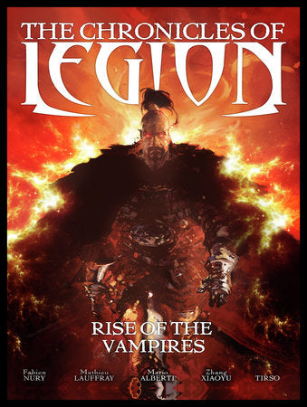 The Chronicles of Legion Vol. 1: Rise of the Vampires Hardcover by Fabien Nury