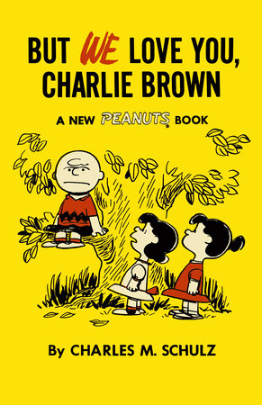 But We Love You, Charlie Brown Paperback by Charles M. Schulz