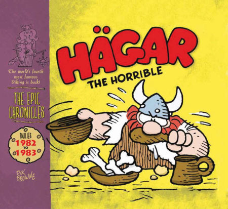 Hagar The Horrible: The Epic Chronicles: Dailies 1982-1983 Hardcover by Dik Browne