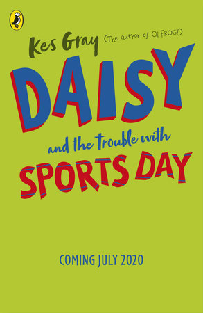 Daisy and the Trouble with Sports Day Paperback by Kes Gray; Illustrated by Nick Sharratt