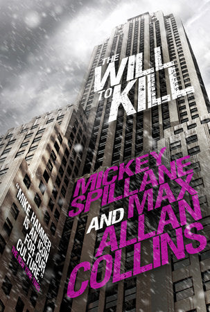 Mike Hammer: The Will to Kill Hardcover by Mickey Spillane