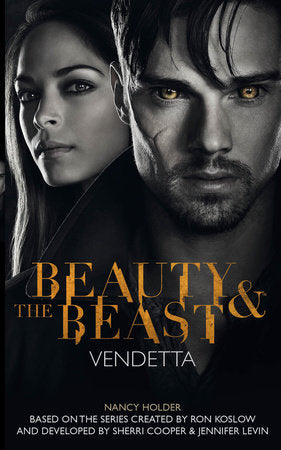 Beauty & the Beast: Vendetta Paperback by Nancy Holder