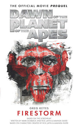 Dawn of the Planet of the Apes: Firestorm Paperback by Greg Keyes