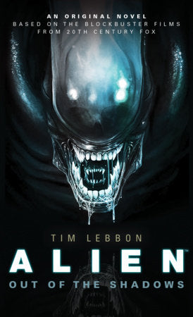 Alien - Out of the Shadows (Book 1) Paperback by Tim Lebbon