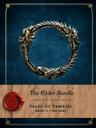 The Elder Scrolls Online: Tales of Tamriel - Book II: The Lore Hardcover by Bethesda Softworks