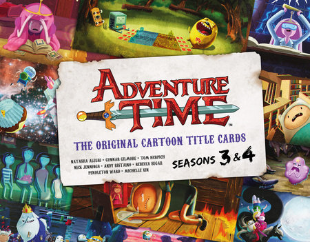 Adventure Time: The Original Cartoon Title Cards (Vol 2) Hardcover by Pendleton Ward