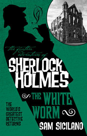 The Further Adventures of Sherlock Holmes - The White Worm Paperback by Sam Siciliano