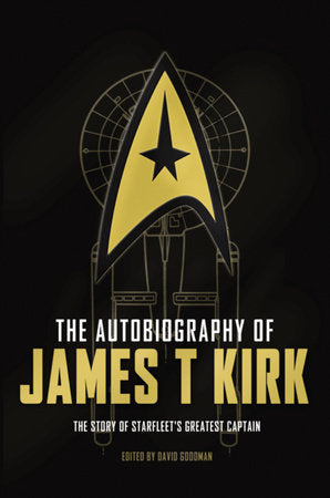 The Autobiography of James T. Kirk Paperback by David A. Goodman