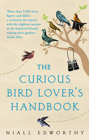 The Curious Bird Lover's Handbook Paperback by Niall Edworthy