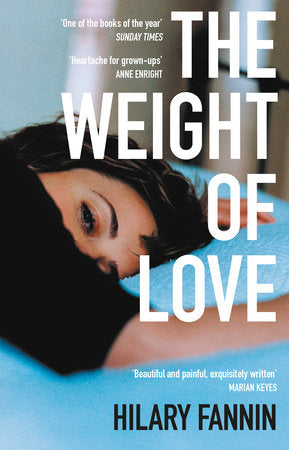 The Weight of Love Paperback by Hilary Fannin