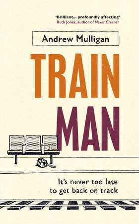 Train Man Paperback by Andrew Mulligan