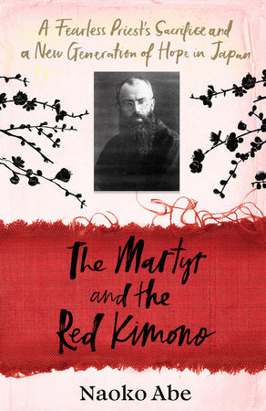 The Martyr and the Red Kimono Hardcover by Naoko Abe