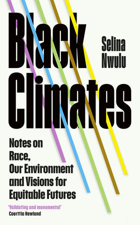 Black Climates Hardcover by Selina Nwulu