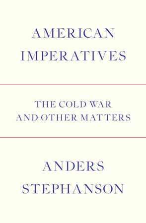 American Imperatives Paperback by Anders Stephanson